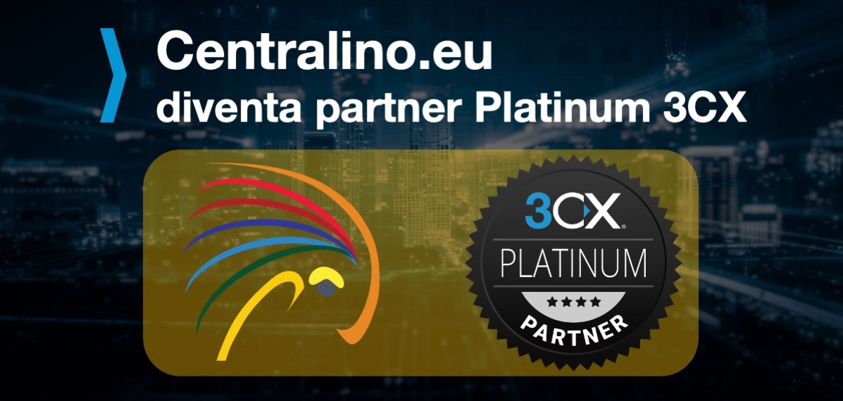 Centralino.eu diventa partner Platinum 3CX: una collaborazione di successo per la comunicazione aziendale