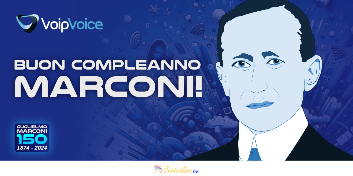 Auguri Guglielmo Marconi! Ma il regalo è per i nostri clienti.